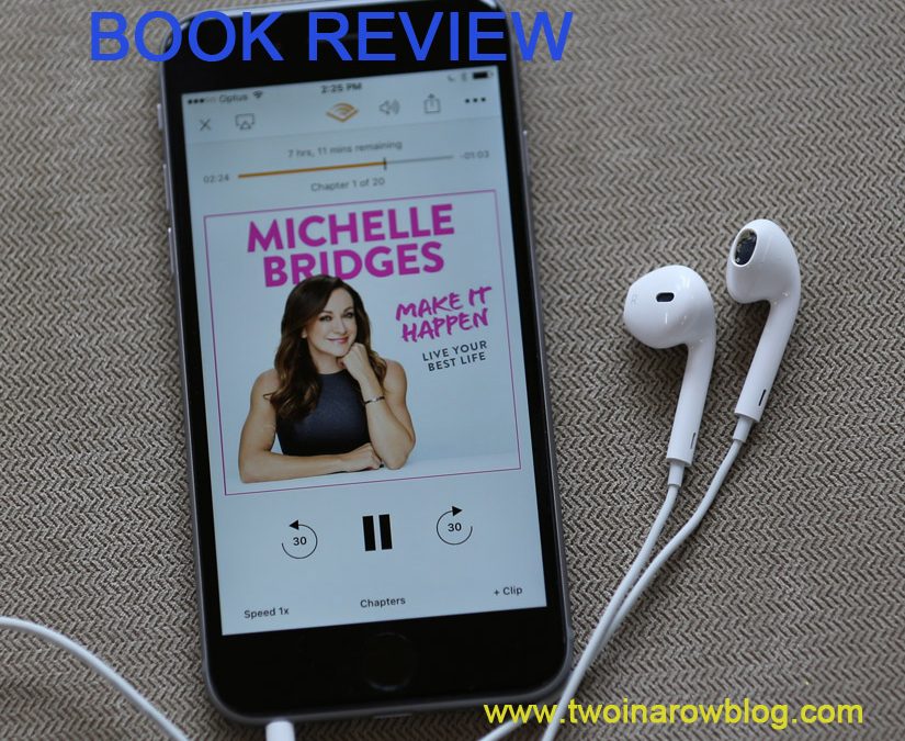 Make It Happen by Michelle Bridges Book Review